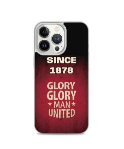 Since 1878 Glory Glory Man United iPhone case