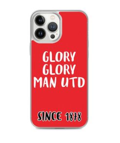 Glory Glory Man United Since 1878 iPhone phone case