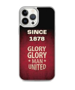 Since 1878 Glory Glory Man United iPhone case
