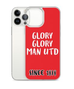 Glory Glory Man United Since 1878 iPhone phone case