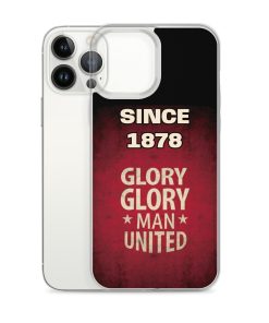 Since 1878 Glory Glory Man United iPhone case