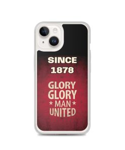 Since 1878 Glory Glory Man United iPhone case