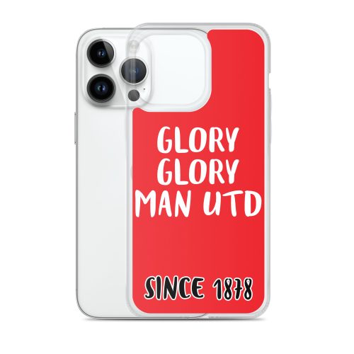 Glory Glory Man United Since 1878 iPhone phone case