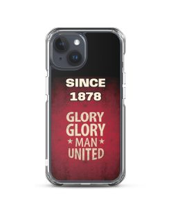 Since 1878 Glory Glory Man United iPhone case
