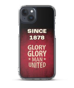 Since 1878 Glory Glory Man United iPhone case