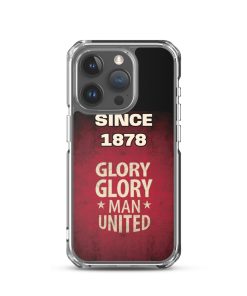 Since 1878 Glory Glory Man United iPhone case