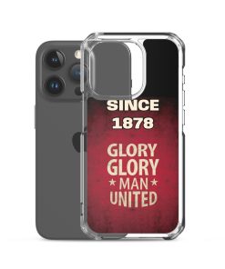 Since 1878 Glory Glory Man United iPhone case