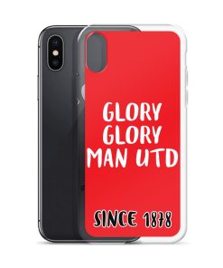 Glory Glory Man United Since 1878 iPhone phone case