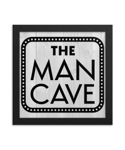 The Man Cave Framed Sign 10″x10″