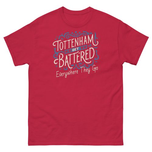 Tottenham Get Battered Everywhere They Go T-shirt