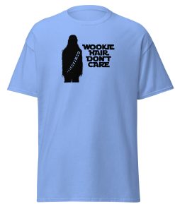 Wookie Hair Don’t Care T-shirt – Space Wars Wookie T-shirt