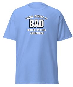 BAD T-shirt British Dyslexia Association T-shirt