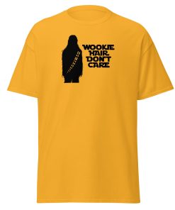 Wookie Hair Don’t Care T-shirt – Space Wars Wookie T-shirt