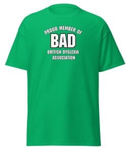 BAD T-shirt British Dyslexia Association T-shirt