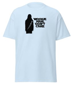 Wookie Hair Don’t Care T-shirt – Space Wars Wookie T-shirt