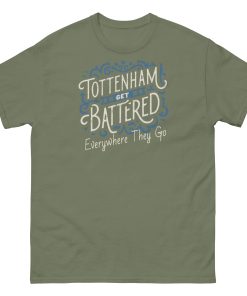 Tottenham Get Battered Everywhere They Go T-shirt