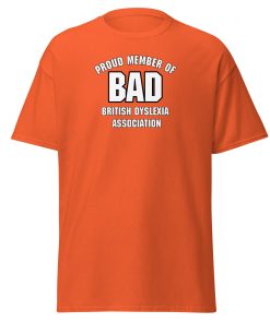 BAD T-shirt British Dyslexia Association T-shirt