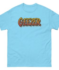 Geezer T-shirt Proper Geezer Top Geezer T-shirt for Geezers