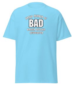 BAD T-shirt British Dyslexia Association T-shirt