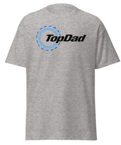 Top Dad T-shirt Top Gear Style T-shirt Dad Birthday Present / father's day gifts t shirts