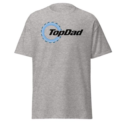 Top Dad T-shirt Top Gear Style T-shirt Dad Birthday Present / father's day gifts t shirts