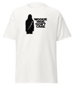 Wookie Hair Don’t Care T-shirt – Space Wars Wookie T-shirt