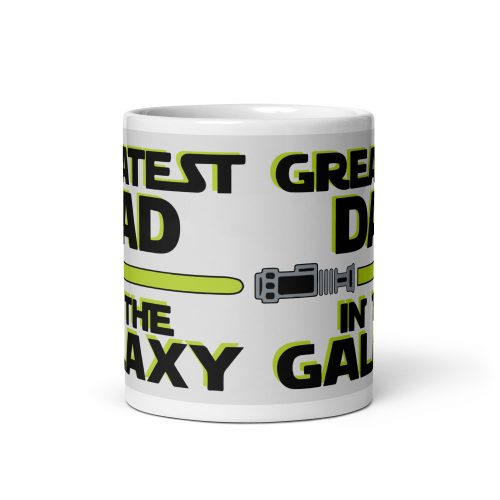 Greatest Dad In The Galaxy Mug Dad’s Birthday Father’s Day Gift