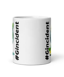 Gincident Mug Gin and Tonic Mug Fun Gift #Gincident