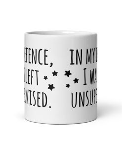 Dad Mug In My Defence I Was Left Unsupervised