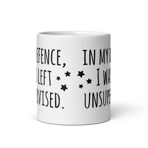 Dad Mug In My Defence I Was Left Unsupervised