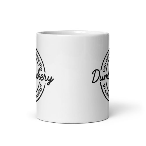 Dumbfuckery Mug Sarcastic Funny Gift Mug