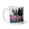 Who’s Your Daddy Gift Mug Darth Vader Space Wars Present Mug