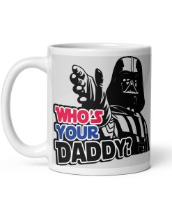 Who’s Your Daddy Gift Mug Darth Vader Space Wars Present Mug