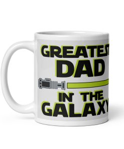 Greatest Dad In The Galaxy Mug Dad’s Birthday Father’s Day Gift