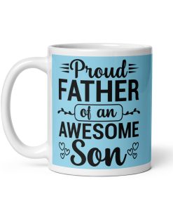 Proud Father Awesome Son Mug Dad’s Birthday Mug Father’s Day