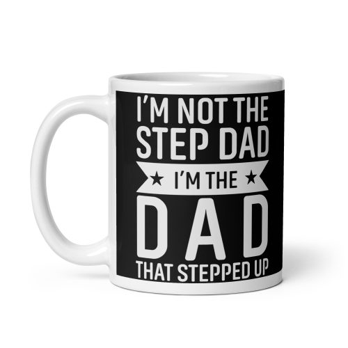 Step Dad Present Mug Step Dad That Stepped Up Mug