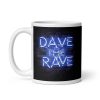 Dave The Rave Mug Present for Daves Gift Mug