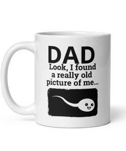 Dad Birthday Mug Funny Sperm Photo Joke Mug