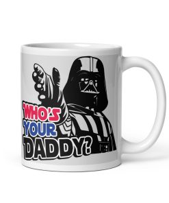 Who’s Your Daddy Gift Mug Darth Vader Space Wars Present Mug