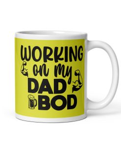 Working On My Dad Bod Mug Dad’s Birthday Mug Father’s Day