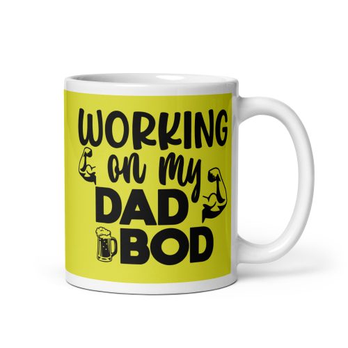 Working On My Dad Bod Mug Dad’s Birthday Mug Father’s Day