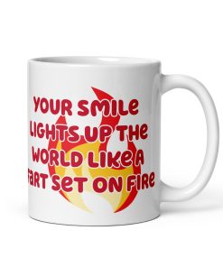 Your Smile Lights Up The World Like A Fart Set On Fire Valentines Mug