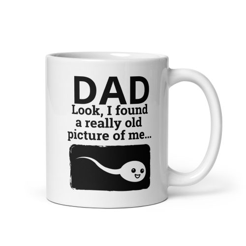 Dad Birthday Mug Funny Sperm Photo Joke Mug
