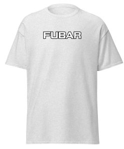 FUBAR T-Shirt Military Veteran Army FUBAR T-shirt