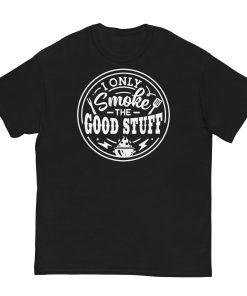 I Only Smoke The Good Stuff T-shirt BBQ Barbecue T-shirt