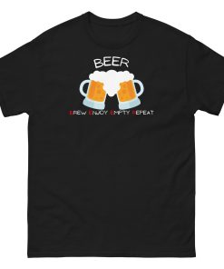 Beer Brew Enjoy Empty Repeat T-shirt for Beer Drinkers