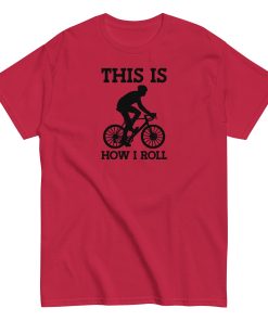 This Is How I Roll Cycling T-shirt for Cyclists Presents Gift T-shirt