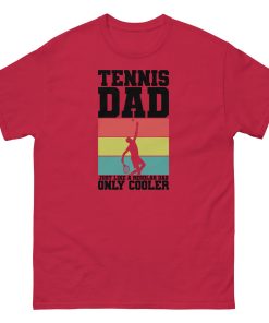 Tennis Dad T-shirt Just Like a Real Dad Only Cooler Tennis T-shirt