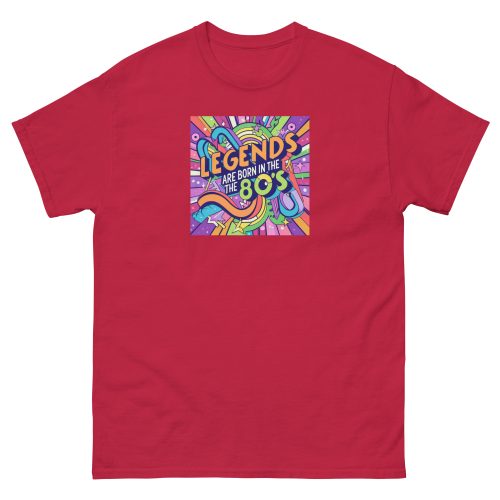 Legends are Born in The 80’s T-shirt