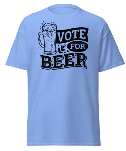 Vote For Beer T-shirt Present for Beer Drinkers T-shirt